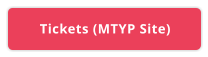 Tickets (MTYP Site)