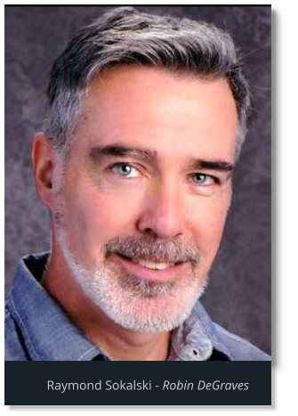 Raymond Sokalski - Robin DeGraves